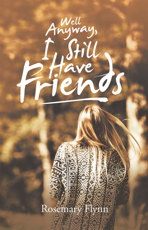 Cover image for book Well Anyway, I Still Have Friends