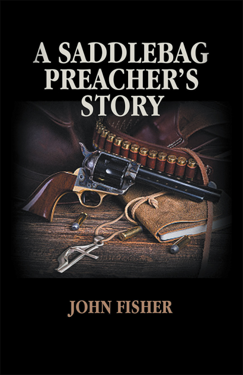 Cover image for book A Saddlebag Preacher’s Story