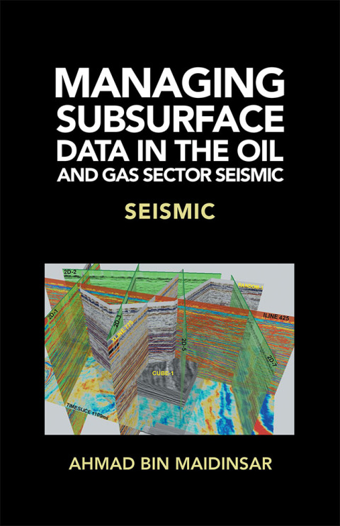 Cover image for book Managing Subsurface Data in the Oil and Gas Sector Seismic