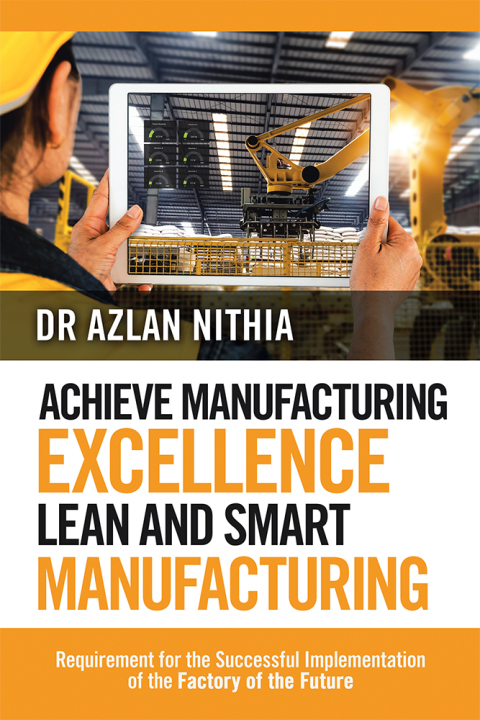 Cover image for book Achieve Manufacturing Excellence Lean and Smart Manufacturing