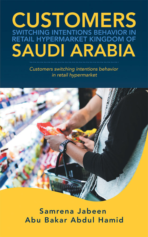 Cover image for book Customers Switching Intentions Behavior in Retail Hypermarket   Kingdom of Saudi Arabia