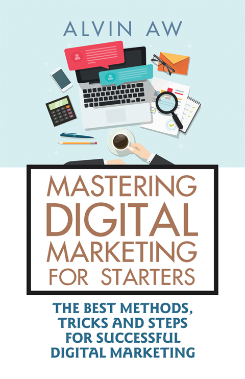 Cover image for book Mastering Digital Marketing for Starters: