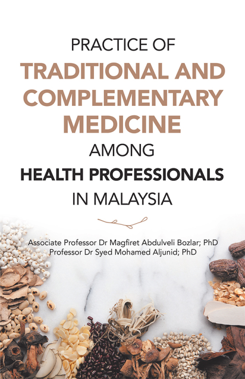 Cover image for book Practice of Traditional and Complementary Medicine Among Health Professionals in Malaysia