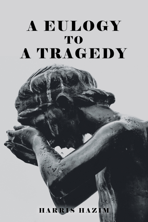 Cover image for book A Eulogy to a Tragedy