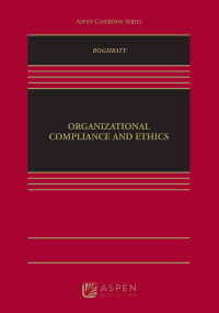 صورة الغلاف: Organizational Compliance and Ethics 1st edition 9781454893455