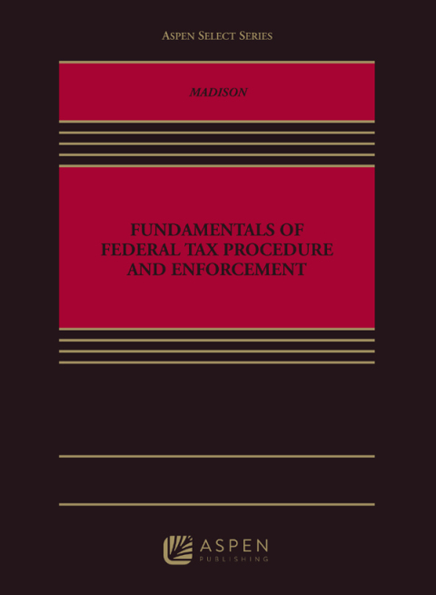 Cover image for book Fundamentals of Federal Tax Procedure and Enforcement