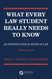 Cover image: What Every Law Student Really Needs to Know 3rd edition 9781543805734