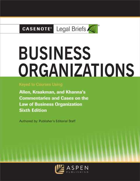 Cover image for book Casenote Legal Briefs for Business Organizations Keyed to Allen and Kraakman
