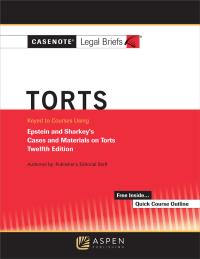 صورة الغلاف: Casenote Legal Briefs for Torts, Keyed to Epstein and Sharkey 12th edition 9781543815696