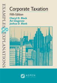 Cover image: Examples & Explanations for  Corporate Taxation 5th edition 9781454848103