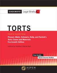 صورة الغلاف: Casenote Legal Briefs for Torts, Keyed to Prosser, Wade Schwartz Kelly and Partlett 14th edition 9781543831832