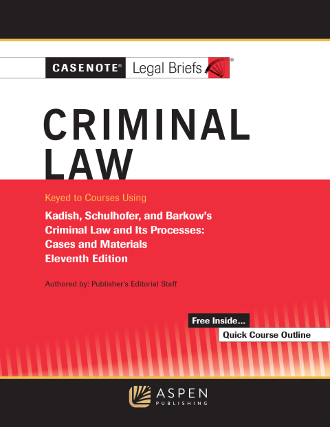 Cover image for book Casenote Legal Briefs for Criminal Law Keyed to Kadish and Schulhofer