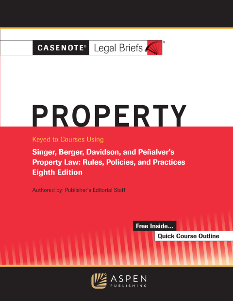Cover image for book Casenotes Legal Briefs for Property Keyed to Singer, Berger, Davidson, and Penalver