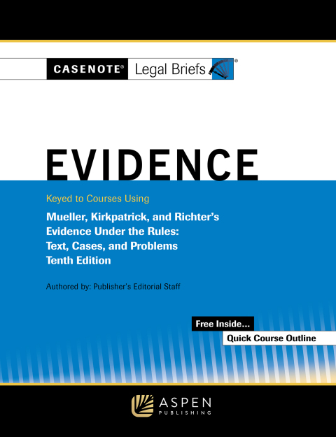 Cover image for book Casenote Legal Briefs for Evidence, Keyed to Mueller, Kirkpatrick, and Richter's