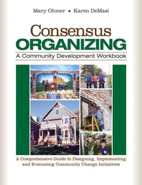 Cover image for book Consensus Organizing:  A Community Development Workbook