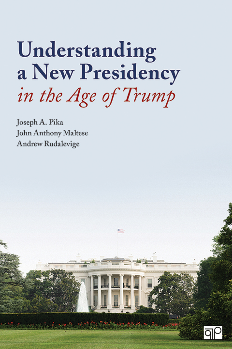 Understanding a New Presidency in the Age of Trump 