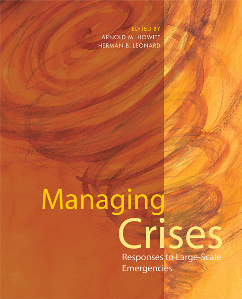 Cover image for book Managing Crises: Responses to Large-Scale Emergencies
