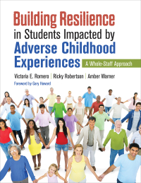 Cover image: Building Resilience in Students Impacted by Adverse Childhood Experiences 1st edition 9781544319414