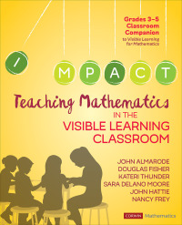 Cover image: Teaching Mathematics in the Visible Learning Classroom, Grades 3-5 1st edition 9781544333243