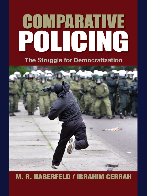 Comparative Policing: The Struggle for Democratization 