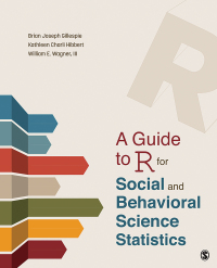 Cover image: A Guide to R for Social and Behavioral Science Statistics 1st edition 9781544344027