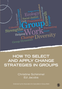 Cover image: How to Select and Apply Change Strategies in Groups 1st edition 9781483332277
