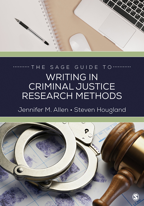 Cover image for book The SAGE Guide to Writing in Criminal Justice Research Methods