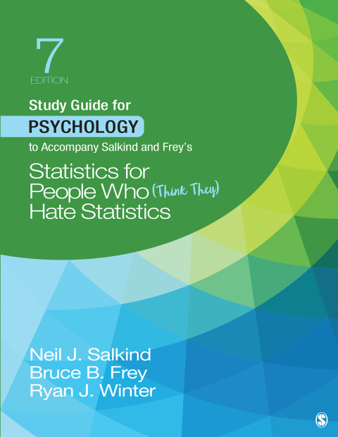 Study Guide for Psychology to Accompany Salkind and Freyâ²s Statistics for People Who (Think They) Hate Statistics 