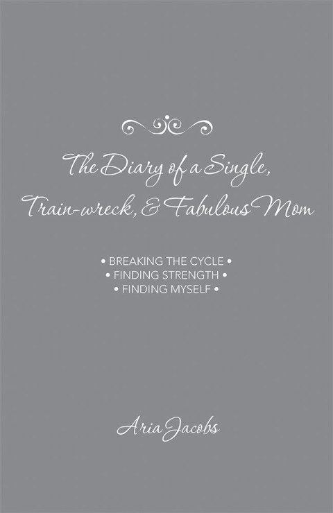 Cover image for book The Diary of a Single, Train-Wreck, & Fabulous Mom