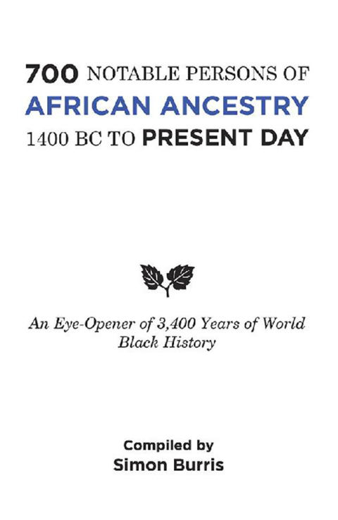 Cover image for book 700 Notable Persons of African Ancestry 1400 Bc to Present Day