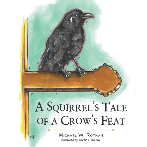 Cover image for book A Squirrel’S Tale of a Crow’S Feat