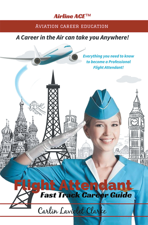 Cover image for book Flight Attendant Fast Track Career Guide