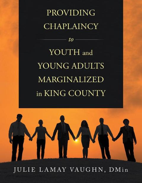 Cover image for book Providing Chaplaincy to Youth and Young Adults Marginalized in King County