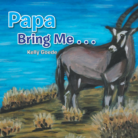 Cover image for book Papa Bring Me . . .