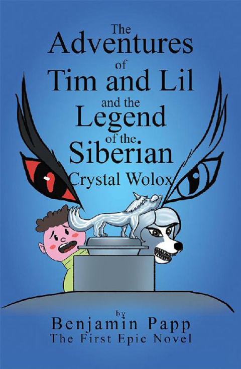 Cover image for book The Adventures of Tim and Lil and the Legend of the Siberian Crystal Wolox