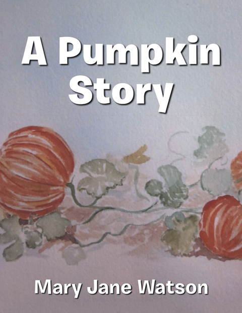 Cover image for book A Pumpkin Story