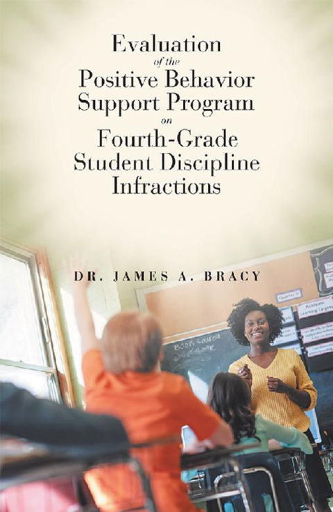 Cover image for book Evaluation of the Positive Behavior Support Program on Fourth-Grade Student Discipline Infractions