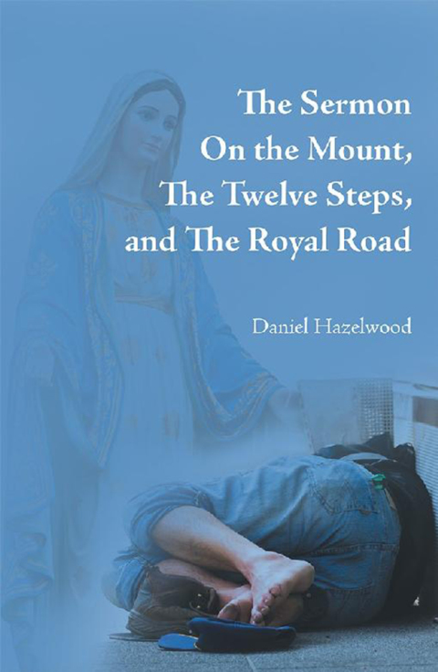 Cover image for book The Sermon on the Mount, the Twelve Steps, and the Royal Road