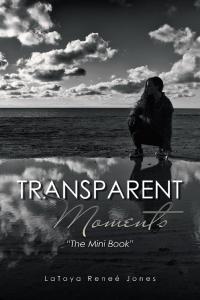 Cover image: Transparent Moments 9781546236535