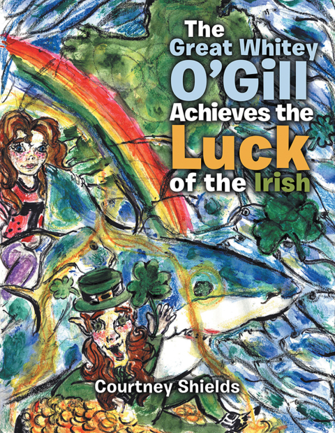 Cover image for book The Great Whitey O’Gill Achieve the Luck of the Irish