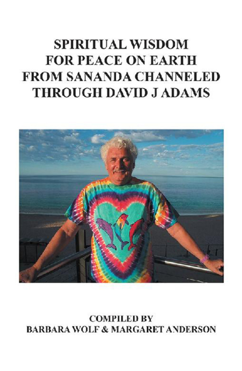 Cover image for book Spiritual Wisdom for Peace on Earth from Sananda Channeled Through David J Adams