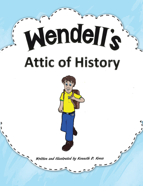 Cover image for book Wendell’S Attic of History