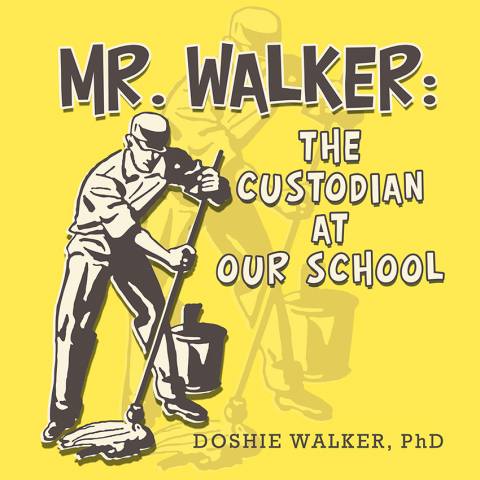 Cover image for book Mr. Walker: the Custodian at Our School