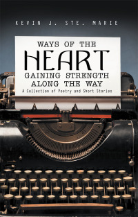 Imagen de portada: Ways of the Heart Gaining Strength Along the Way 9781546242512