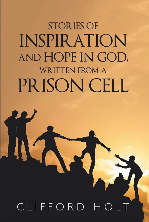 Cover image for book Stories of Inspiration and Hope in God, Written from a Prison Cell