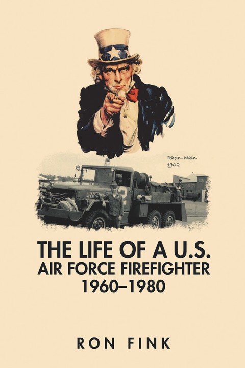 Cover image for book The Life of a Us Air Force Firefighter 1960–1980