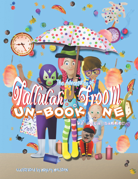Cover image for book The Adventures of Tallulah Froom Un—Book One