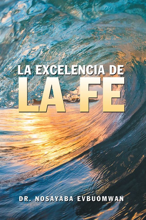 Cover image for book La Excelencia De La Fe