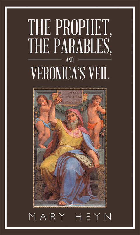 Cover image for book The Prophet, the Parables, and Veronica’S Veil