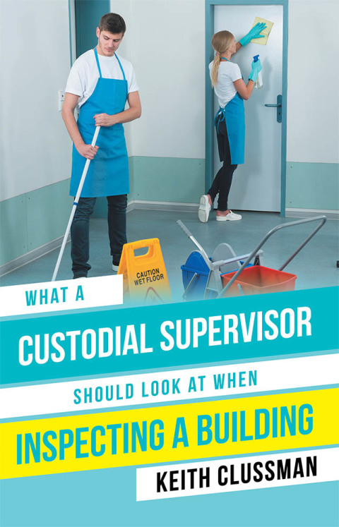 Cover image for book What a Custodial Supervisor Should Look at When Inspecting a Building